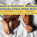 Bahaya Penyakit Menular Seksual pada Anak Muda: Ancaman Serius di Balik Pergaulan Bebas